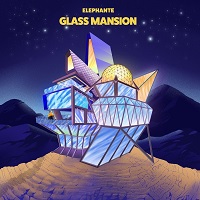 Elephante • Glass Mansion