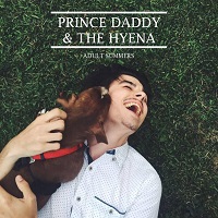 Prince Daddy & The Hyena • Adult Summers