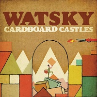 Watsky • Cardboard Castles